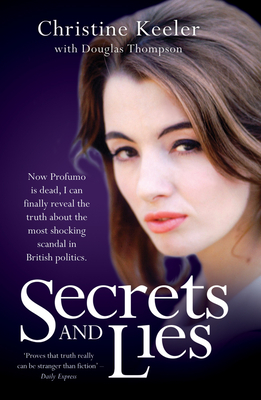 Secrets and Lies - Keeler, Christine, and Thompson, Douglas