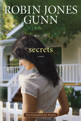 Secrets: Book 1 in the Glenbrooke Series - Gunn, Robin Jones