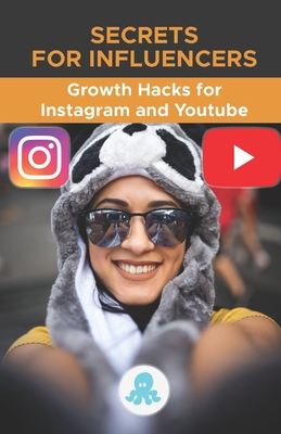 Secrets for Influencers: Growth Hacks for Instagram and Youtube.: Tricks, Keys and Professional Secrets to Gain Followers and Multiply Reach on Instagram and Youtube. - Marketing de Influencers, Red Influencer