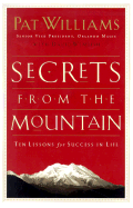 Secrets from the Mountain: Ten Lessons for Success in Life