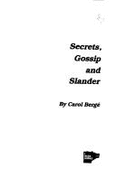 Secrets, Gossip & Slander