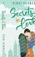 Secrets in Love: Special Edition: A laugh out loud, brothers best friend, friends to lovers romcom.