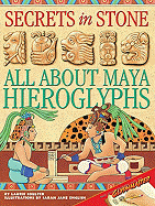 Secrets in Stone: All about Maya Hieroglyphs - Coulter, Laurie