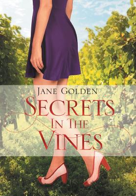 Secrets in the Vines - Golden, Jane