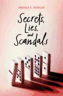 Secrets, Lies, and Scandals