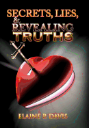 Secrets, Lies, & Revealing Truths