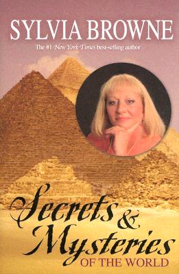 Secrets & Mysteries of the World - Browne, Sylvia