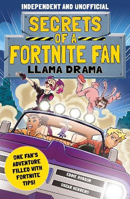 Secrets of a Fortnite Fan: Llama Drama (Independent & Unofficial): Book 3 - Robson, Eddie