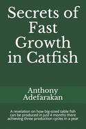 Secrets of Fast Growth in Catfish: A revelation on how big-sized table fish can be produced in just 4 months thereby achieving three production cycles in a year