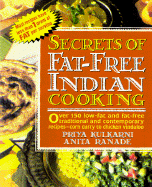 Secrets of Fat-Free Indian Cooking: Over 150 Low-Fat and Fat-Free Traditional Recipes