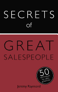 Secrets of Great Salespeople: 50 Ways to Sell Business-to-Business