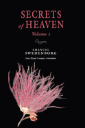 Secrets of Heaven 1: The Portable New Century Edition Volume 1