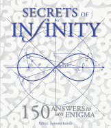 Secrets of Infinity: 150 Answers to an Enigma
