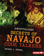 Secrets of Navajo Code Talkers