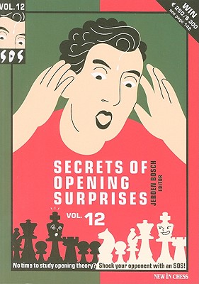 Secrets of Opening Surprises, Volume 12 - Bosch, Jeroen (Editor)