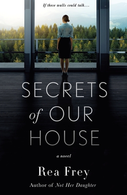 Secrets of Our House - Frey, Rea