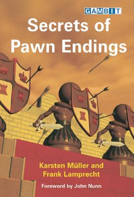 Secrets of Pawn Endings - Muller, Karsten, and Lamprecht, Frank, and Becker, Marc (Translated by)