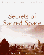 Secrets of Sacred Space - Pettis, Chuck