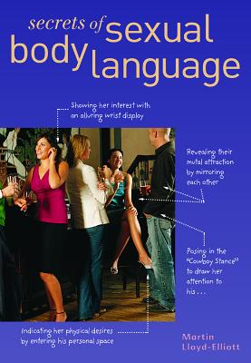 Secrets of Sexual Body Language - Lloyd-Elliott, Martin