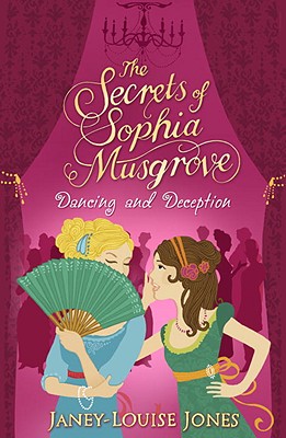Secrets Of Sophia Musgrove: Dancing and Deception - Jones, Janey Louise