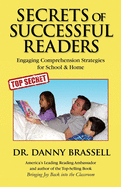 Secrets of Successful Readers: Engaging Comprehension Strategies for School & Home