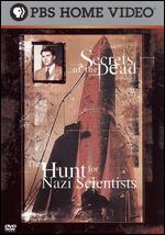Secrets of the Dead: The Hunt for Nazi Scientists - Mark Radice