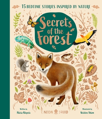 Secrets of the Forest: 15 Bedtime Stories Inspired by Nature - Klepeis, Alicia, and Neon Squid