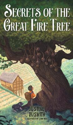 Secrets of the Great Fire Tree - Laismith, Justine, and Brown, Leah T (Editor)