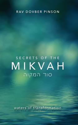 Secrets of the Mikvah: Waters of Transformation - Pinson, Dovber