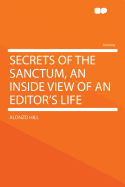 Secrets of the Sanctum, an Inside View of an Editor's Life