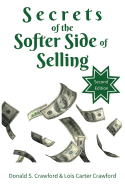 Secrets of the Softer Side of Selling, Second Edition