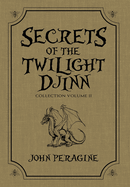 Secrets of the Twilight Djinn Collection (Hardcover): Volume 2