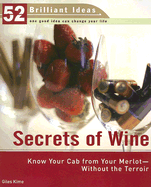 Secrets of Wine: Know Your Cab from Your Merlot--Without the Terroir