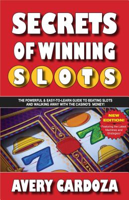 Secrets of Winning Slots - Cardoza, Avery