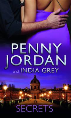 Secrets: One Night in His Arms / Taken for Revenge, Bedded for Pleasure - Jordan, Penny, and Grey, India