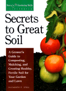 Secrets to Great Soil - Stell, Elizabeth P