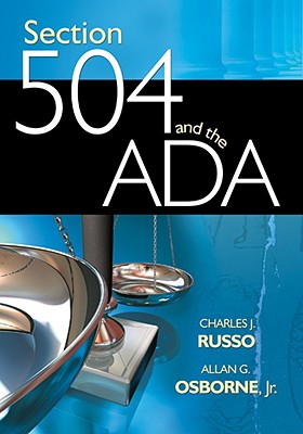Section 504 and the ADA - Russo, Charles J, and Osborne, Allan G, Jr.
