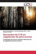 Secuestro de C-N En Vegetacion de Pino-Encino