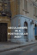 Secularisms in a Postsecular Age?: Religiosities and Subjectivities in Comparative Perspective