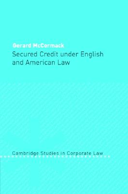 Secured Credit under English and American Law - McCormack, Gerard