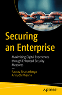 Securing an Enterprise: Maximizing Digital Experiences through Enhanced Security Measures