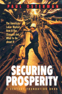 Securing Prosperity: The American Labor Market: How It Has Changed and What to Do about It
