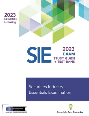 Securities Industry Essentials Exam Study Guide 2023 + Test Bank - The Securities Institute of America