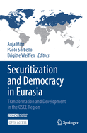 Securitization and Democracy in Eurasia: Transformation and Development in the OSCE Region