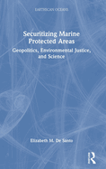 Securitizing Marine Protected Areas: Geopolitics, Environmental Justice, and Science