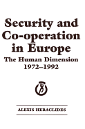 Security and Co-Operation in Europe: The Human Dimension, 1972-1992: The Human Dimension 1972-1992