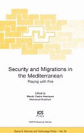 Security and Migrations in the Mediterranean: Playing with Fire