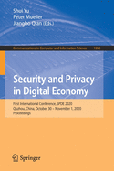 Security and Privacy in Digital Economy: First International Conference, Spde 2020, Quzhou, China, October 30 - November 1, 2020, Proceedings