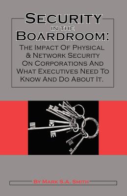 Security in the Boardroom - Smith, Mark S a