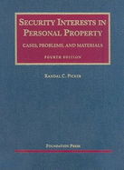 Security Interests in Personal Property: Cases, Problems, and Materials